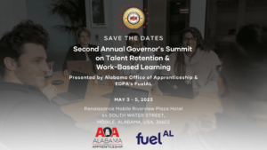 The Alabama Office of Apprenticeship and EDPA’s FuelAL partner to host Second Annual Governor’s Summit on Talent Retention & Work-Based Learning - graphic
